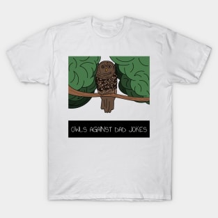 Owls against dad jokes T-Shirt